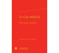 Le Cas médical Entre norme et exception - Paolo Tortonese - Classiques Garnier - relié - Essai