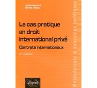 Le cas pratique en droit international privé: Contrats internationaux