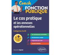 Le cas pratique et les annexes opérationnelles: Catégories A et B