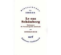 Esteban Buch – Le cas Schönberg: Naissance de l'avant-garde musicale – Broché