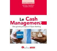 Le Cash Management Des grands principes à l'Open Banking - Jérôme Cavaliero - Gualino Eds - broché - Etude