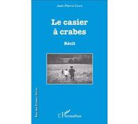 Le Casier à crabes Récit - Jean-Pierre Comte - L'harmattan - broché - Récit