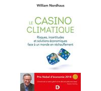 Le casino climatique Risques, incertitudes et solutions économiques face à un monde en réchauffement - Laurent Baechler - De Boeck Supérieur - broché - Etude