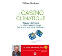 Le casino climatique: Risques, incertitudes et solutions économiques face à un monde en réchauffement