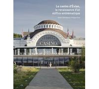 Le Casino D'evian-Les-Bains - La Renaissance D'un Projet Emblématique
