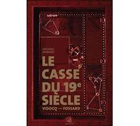 Le casse du 19e siècle: Vidocq contre Fossard