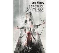 Léo Henry – Le casse du continuum – Cosmique fric-frac – Roman – Poche