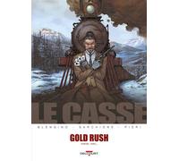 Le Casse - Gold Rush - Luca Blengino - Delcourt - cartonné - Bande dessinée
