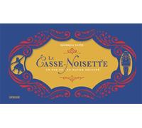Le Casse-Noisette - Ernst Theodor Amadeus Hoffmann - Sarbacane - relié - Contes et légendes jeunesse