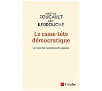 Le Casse-Tête Démocratique - L'avenir Des Communes Françaises