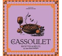 Le Cassoulet - Recettes Et Récits