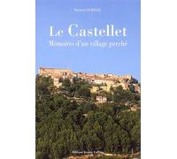 Le Castellet : Mémoires d'un village perché