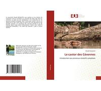 Le castor des Cévennes: Introduction aux processus évolutifs complexes
