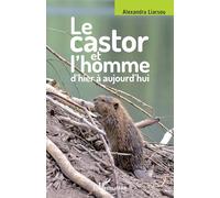 Le castor et l'homme d'hier à aujourd'hui