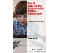 Le CAT : analyse des élaborations prises comme jeux - Michel Bossé - Groupeditions - broché - Scolaire / Universitaire