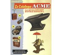 Le Catalogue ACME: La qualité est notre rêve n° 1