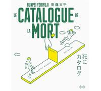 Le Catalogue de la mort - Bunpei Yorifuji - B42 Eds - broché - Beau livre