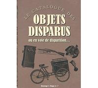Le catalogue des objets disparus ou en voie de disparition...