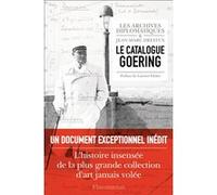 Jean-Marc Dreyfus – Le catalogue Goering – Préface de Laurent Fabius et Richard Boidin – Broché
