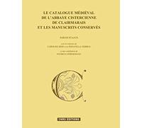 Le Catalogue médiévale de l'abbaye cistercienne de Clairmarais et les manuscrits conservés