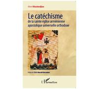 Le Catéchisme De La Sainte Église Arménienne Apostolique Universelle Orthodoxe