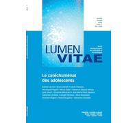 Le catéchuménat des adolescents 1/2024 Revue Lumen Vitae