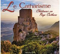 LE CATHARISME - Châteaux en Pays Cathare