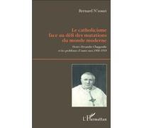 Le catholicisme face au défi des mutations du monde moderne Bernard N'zouzi (Auteur)