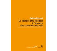 Le Catholicisme français à l'épreuve des scandales sexuels