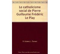Le catholicisme social de Pierre Guillaume Frédéric Le Play