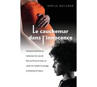 Le cauchemar dans l'innocence: Une jeune étudiante est violée dans les rues de Port-au-Prince en Haïti, un roman sur l'amitié. le courage, la résilience et l'amour