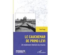 Paul Poggi – Le cauchemar de Primo Levi: Un traitement littéraire du trauma – Broché