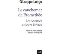 Le cauchemar de Prométhée: Les sciences et leurs limites