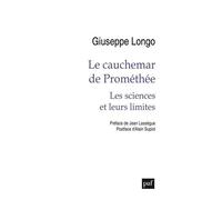 Le Cauchemar De Promethée - Les Sciences Et Leurs Limites