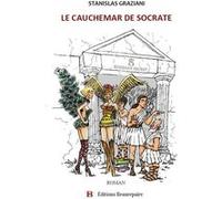 Le cauchemar de Socrate Stanislas Graziani (Auteur)