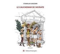 Le cauchemar de Socrate - Stanislas Graziani - Beaurepaire Eds - broché - Roman