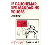 Le Cauchemar des mandarins rouges Binyan Liu (Auteur), Jean-Philippe Béja (Traduction)