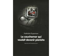 Le cauchemar qui voulait devenir pianiste