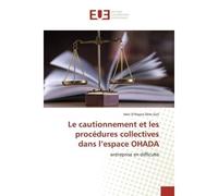Le cautionnement et les procédures collectives dans l'espace OHADA Entreprise en difficulté - Veni D'lheyns Otto Got - Universitaires Europeennes - broché - Livre