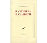 Le Cavalier à la charrette - Jean-Noël Marie - Gallimard - broché - Roman