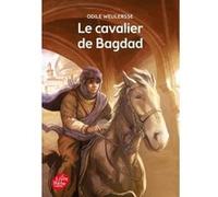 Le cavalier de Bagdad Odile Weulersse (Auteur), Yves Beaujard (Illustration), François Baranger (Conception couverture ou illustration)