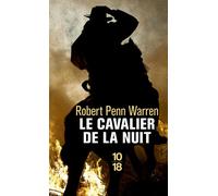 Le cavalier de la nuit - Robert Penn Warren - 10/18 - Poche - Roman