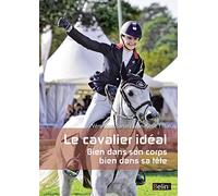 Le cavalier idéal: Bien dans son corps, bien dans sa tête