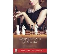 Le Cavalier Lorraine Heath (Auteur), Carole Pauwels (Traduction)