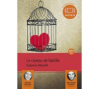 Le Caveau de famille Michelangelo Marchese (Lu par), Katarina Mazetti (Auteur), Marielle Ostrowski (Lu par), Lena Grumbach (Traduction), Cécile Florin (Lu par)