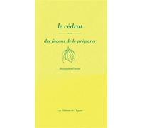 Le cédrat, dix façons de le préparer - Alessandra Pierini - L'epure - broché - Guide
