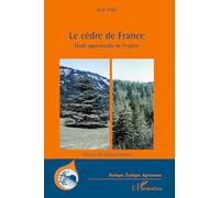 Le cèdre de France Etude approfondie de l'espèce - Jean Toth - L'harmattan - broché - Etude