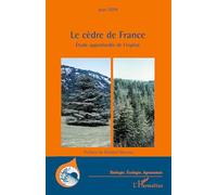 Jean Toth – Le cèdre de France – Étude approfondie de l'espèce – Broché