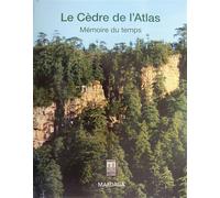 Le Cèdre de l'Atlas Mémoire du temps - Collectif - La Croisee Des Chemins - relié - Beau livre
