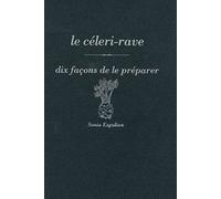 Le céleri-rave, dix façons de le préparer